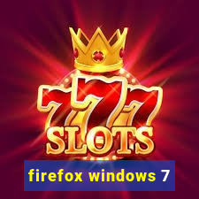 firefox windows 7